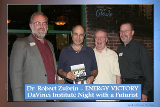 Night with a Futurist: Dr. Robt. Zubrin, author "Energy Victory"
