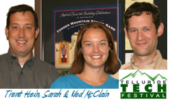 Trent Hein, Sarah & Ned McClain announce Telluride Tech Festival @ Boulder 7/30/2009